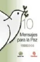 10 Mensajes Para La Paz 1999-2008