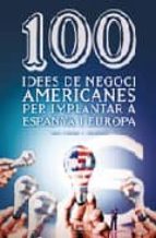 100 Idees De Negoci Americanes Per Implantar A Espanya I A Europa PDF