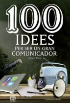 100 Idees Per Ser Un Gran Comunicador PDF