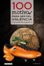 100 Motivos Para Ser Del Valencia