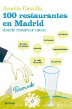 100 Restaurantes En Madrid Donde Reservar Mesas