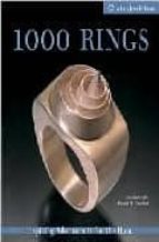 1000 Rings: Inspiring Adornements For The Hand