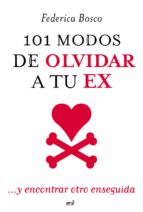 101 Modos De Olvidar A Tu Ex Y Encontar Otro Enseguida PDF