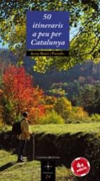 50 Itineraris A Peu Per Catalunya