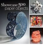 500 Paper Objects: New Directions In Paper Art