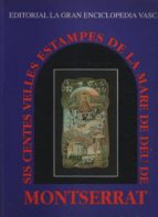 600 Velles Estampes De La Mare De Déu De Montserrat PDF
