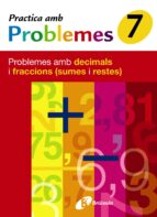 7 Practica Problemes Amb Decimals I Fraccions