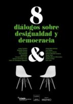 8 Dialogos Sobre Desigualdad Y Democracia