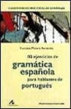 80 Ejercicios De Gramatica Española Para Hablantes De Portugues Ial-intermedio)