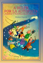 A Belen Por La Autopista: Poemas Y Teatrillos De Navidad PDF