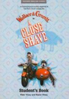A Close Shave: Student S Book