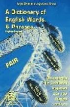 A Dictionary Of English Words & Phrases: English-spanish = Diccio Nario De Palabras Inglesas Con Sus Frases: Ingles-español
