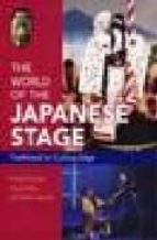 A Guide To The Japanese Stage: From Traditional To Cutting Edge PDF