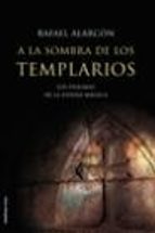 A La Sombra De Los Templarios: Los Enigmas De La España Magica