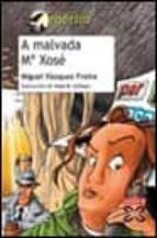 A Malvada Mª Xose PDF