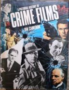 A Pictorial History Of Crime Films