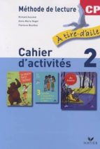 A Tire D Aile, Méthode De Lecture Cp : Cahier D Activités Vol. 2