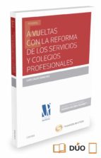 A Vueltas Con La Reforma De Los Servicios Y Colegios Profesionales PDF
