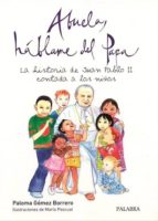 Abuela, Hablame Del Papa: La Historia De Juan Pablo Ii Contada A Los Niños