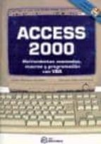 Acess 2000: Herramientas Avanzadas, Macros Y Programacion Con Vba