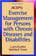 Acms Exercise Management For Persons With Chronic Diseases And D Isabilities PDF