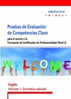 Acp0001 Pruebas De Acceso A La Formacion De Certificados De Profesionalidad : Ingles: Volumen 1: Gramatica Aplicada PDF