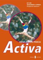 Activa-4. Educacion Fisica. Segundo Curso. Libro Del Alumno