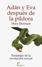 Adan Y Eva Despues De La Pildora: Paradojas De La Revolucion Sexu Al PDF