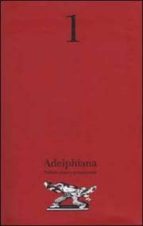 Adelphiana. Pubblicazione Permanente. Vol. 1
