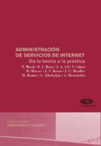 Administracion De Servicios De Internet: De La Teoria A La Practi Ca