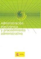 Administracion Electronica Y Procedimiento Administrativo