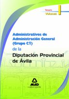 Administrativos De Administracion General De La Diputa Cion Provincial De Avila. Temario Volumen I