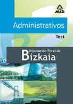 Administrativos De La Diputacion Foral De Bizkaia: Test