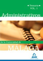 Administrativos De La Universidad De Malaga Temario: Volumen I