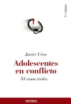 Adolescentes En Conflicto: 53 Casos Reales
