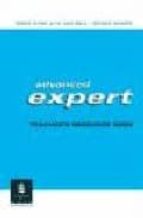 Advanced Expert: Teacher S Resource Book PDF