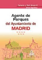 Agentes De Parques Del Ayuntamiento De Madrid. Temario Y Test Gru Po Ii