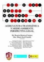 Agricultura Transgenica Y Medio Ambiente: Perspectiva Legal