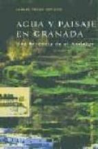 Agua Y Paisaje En Granada: Una Herencia De Al-andalus