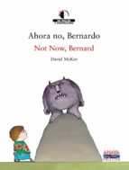 Ahora No, Bernardo = Not Now, Bernard PDF
