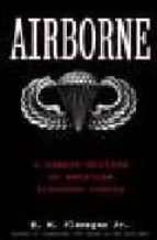 Airborne: A Combat History Of American Airborne Forces