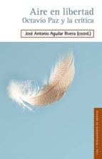 Aire En Libertad: Octavio Paz Y La Critica PDF