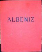 Albéniz Y Su Tiempo. Catálogo De La Exposición Itinerante Organizada Por La Fundación Isaac Albéniz En 1990