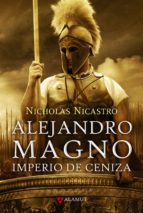 Alejandro Magno: Imperio De Ceniza PDF