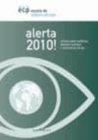 ¡alerta 2010!: Informe Sobre Conflictos, Derechos Humanos Y Const Ruccion De Paz PDF