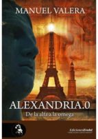 Alexandria.0: De La Alfa A La Omega PDF