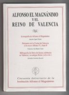 Alfonso El Magnánimo Y El Reino De Valencia