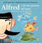 Alfred I Els Tres Peixets Del Matí PDF
