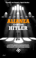 Alianza Contra Hitler: La Historia Secreta De La Colaboracion De Los Servicios De Espionaje Aliados Y Nazis Durante La Segunda Guerra Mundial PDF