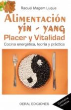 Alimentacion Yin Yang: Placer Y Vitalidad